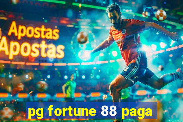 pg fortune 88 paga